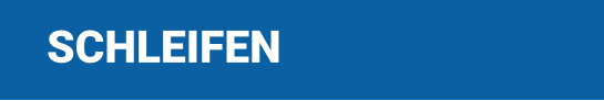 SCHLEIFEN